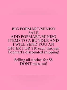 $10 EACH POPMART/MINISO SALE